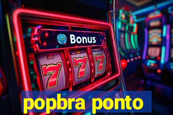 popbra ponto